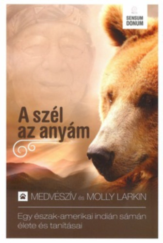 Molly Larkin Medvesz�v - A sz�l az any�m