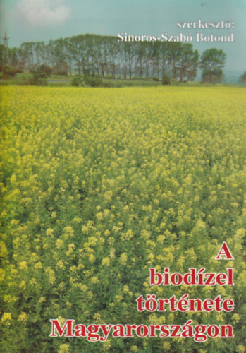 Sinoros-Szabó Botond - A biodízel története Magyarországon