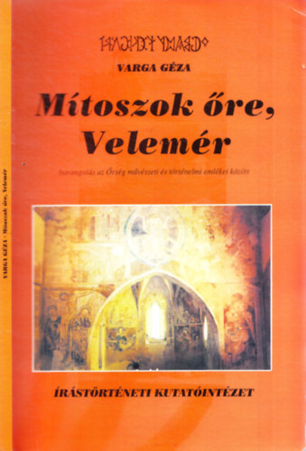 Varga Gza - Mtoszok re, Velemr