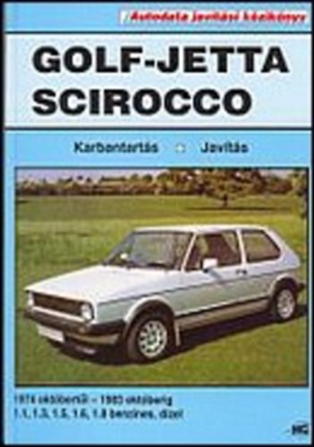 Volkswagen Golf- Jetta Scirocco 1974-1983 - Karbantart�s, jav�t�s