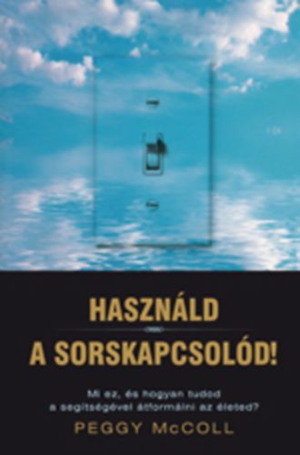 Peggy McColl - Hasznld a sorskapcsold!