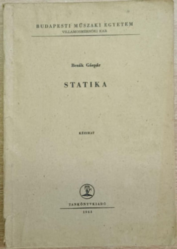 Bez�k G�sp�r - Statika (Budapesti M�szaki Egyetem Villamosm�rn�ki Kart)