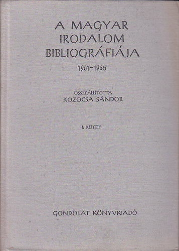 Kozocsa S�ndor - A magyar irodalom bibliogr�fi�ja 1961-1965 I-II.