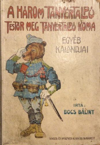 Bocs Bálint (Sas Ede) - A három Tányértalpú testőr meg Tányértalpú koma egyéb kalandjai (Mühlbeck Károly rajzaival)