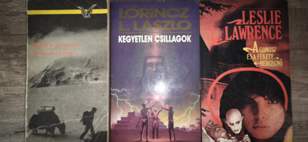 Lőrinc L. László Leslie L. Lawrence (Leslie L. Lawrence) - 3db Leslie L. Lawrence mű - Sindzse szeme, Kegyetlen csillagok, A gonosz és a fekete hercegnő