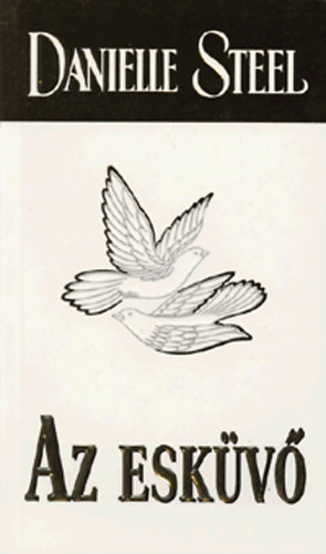 Danielle Steel - Az esk�v�