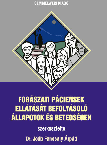 Fogszati pciensek elltst befolysol llapotok s betegsgek