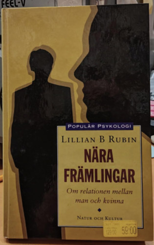 Lillian B.  Rubin (Breslow) - N�ra fr�mlingar : Om relationen mellan man och kvinna (K�zeli idegenek : F�rfi �s n� kapcsolat�r�l)(Natur och Kultur)