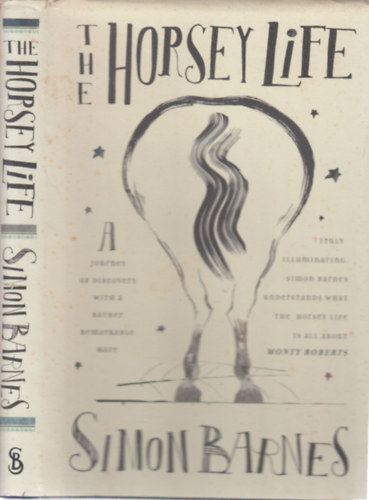 Simon Barnes - The horsey life (A journey of discovery with a rather remarkable mare)
