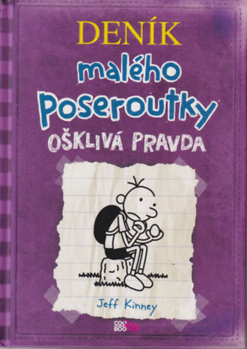 Jeff Kinney - Denk malho poseroutky oskliv pravda