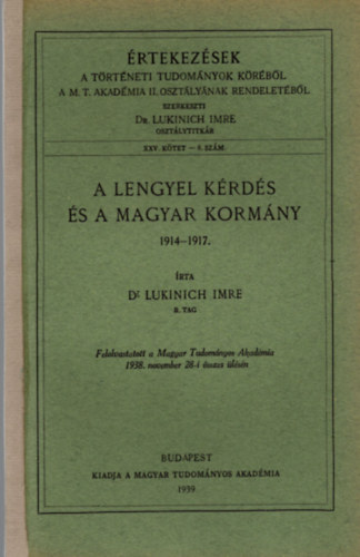 Dr. Lukinich Imre - A lengyel kérdés és a magyar kormány 1914-1917.