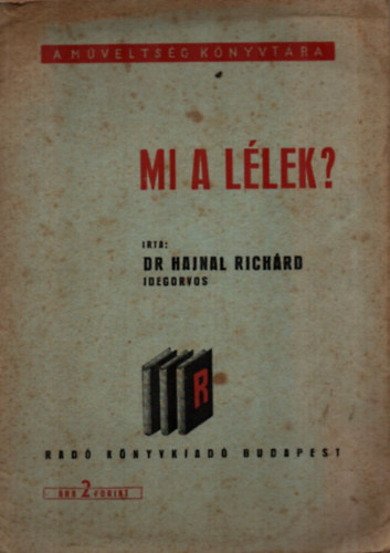 Dr. Hajnal Rich�rd - Mi a l�lek?