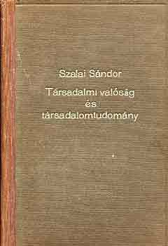 Szalai Sndor - Trsadalmi valsg s trsadalomtudomny