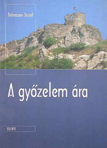 Debreczeni Jzsef - A gyzelem ra