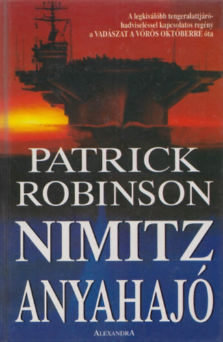 Patrick Robinson - Nimitz anyahaj�