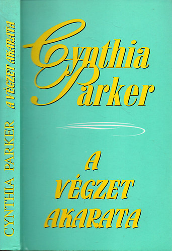 Cynthia Parker - A v�gzet akarata
