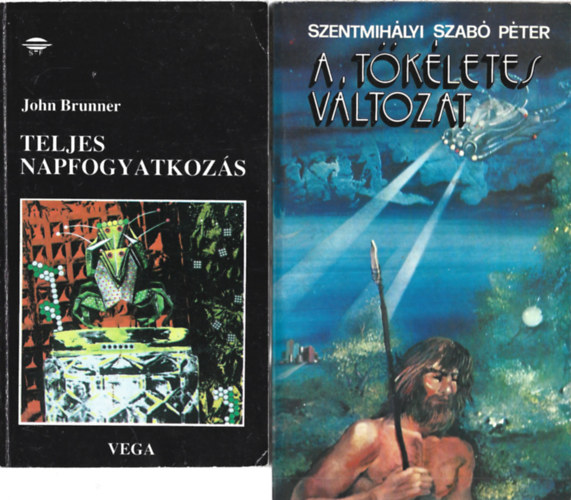 2 db könyv, John Brunner: Teljes napfogyatkozás, Szentmihályi Szabó Péter: A tökéletes változat