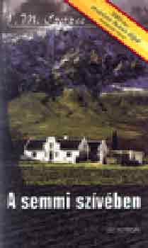 J. M. Coetzee - A semmi sz�v�ben