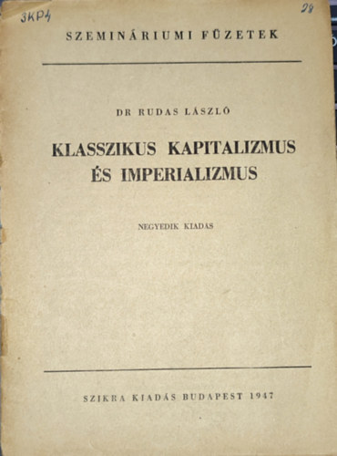 Dr. Rudas Lszl - Dr. Rudas Lszl - Klasszikus kapitalizmus s imperializmus