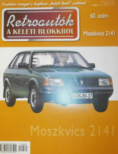 Joanna Dowgiatto-Tyszka  (szerk.) - Retroaut�k a keleti blokkb�l 60. - Moszkvics 2141