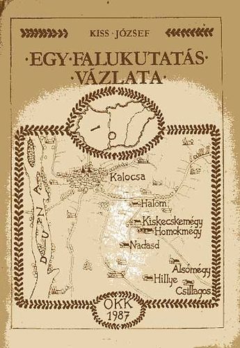 Kiss J�zsef - Egy falukutat�s v�zlata. Homokm�gy, 1984-1987