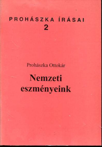 Proh�szka Ottok�r - Nemzeti eszm�nyeink