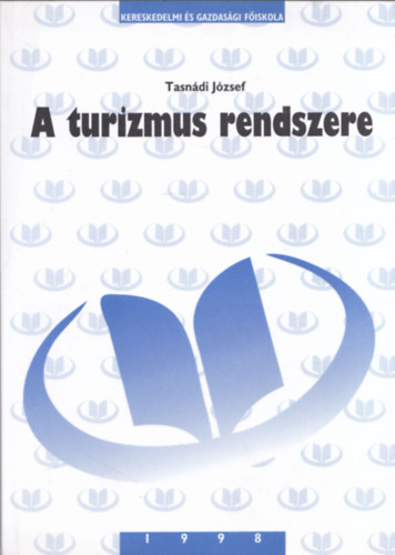 Tasndi Jzsef - A turizmus rendszere