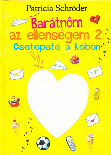 Patricia Schröder - Barátnőm az ellenségem 2. Csetepaté a köbön