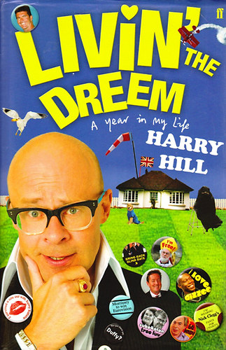 Harry Hill - Livin' the Dreem: A Year in My Life