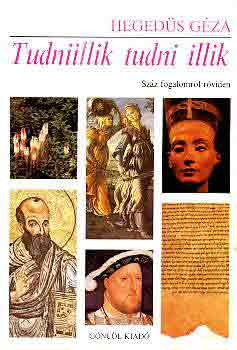 Heged�s G�za - Tudniillik tudni illik