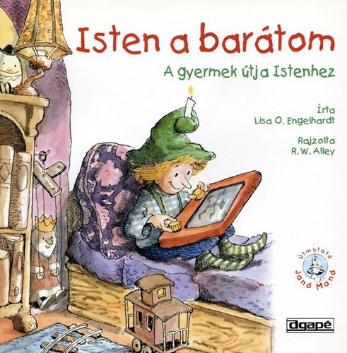 Lisa O. Engelhardt - Isten a bartom (A gyermek tja Istenhez)