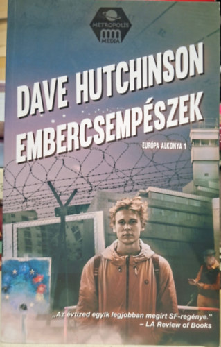 Dave Hutchinson - embercsempészek- galaktika fantasztikus könyvek