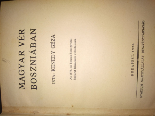 Kenedy G�za - Magyar v�r Boszni�ban