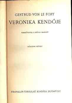 Gertrud von le Fort - Veronika kend�je I.-II.