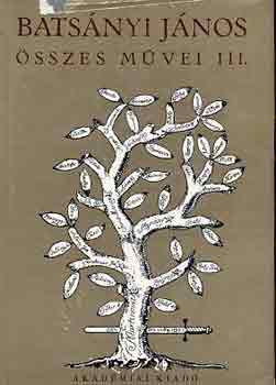 Batsányi János - Batsányi János összes művei III.: Prózai művek