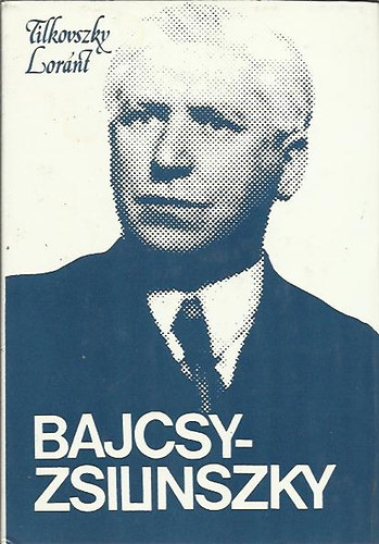 Tilkovszky Lornt - Bajcsy-Zsilinszky irataibl