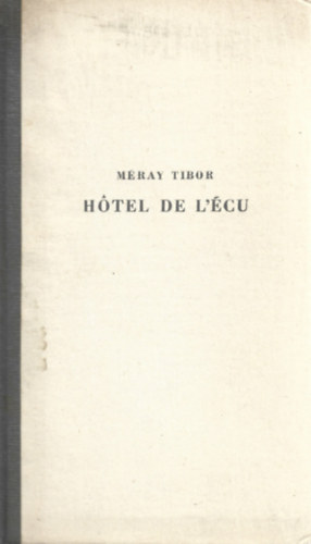 Mray Tibor - Htel de L'cu
