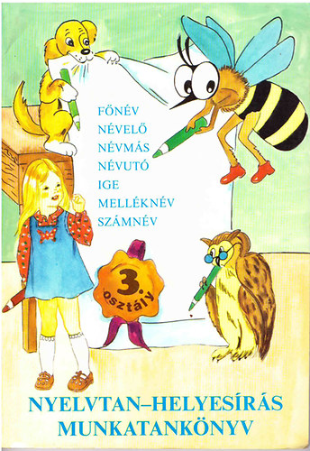 Balatonn� S�fr�ny Erika - Bencs Vilmosn� - Nyelvtan-helyes�r�s munkatank�nyv 3. oszt�ly sz�m�ra