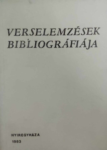 Zselinszky Lászlóné - Verselemzések bibliográfiája (Bibliográfiai füzetek 16.)