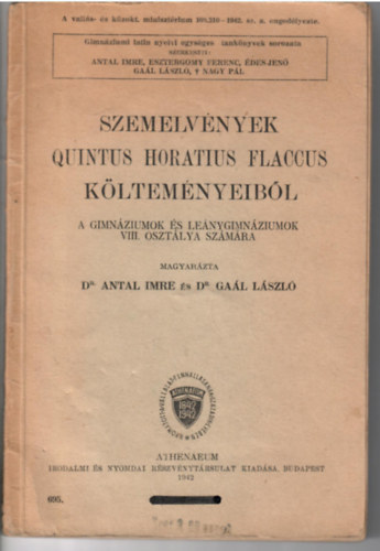 Dr. Antal Imre-Dr. Ga�l L�szl� - Szemelv�nyek Quintus Horatius Flaccus k�ltem�nyeib�l