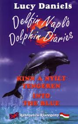 Lucy Daniels - Kinn a nylt tengeren - Into the blue (Delfin napl)