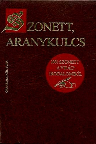 Somly Gyrgy  (szerk.) - Szonett, aranykulcs (101 szonett a vigirodalombl)