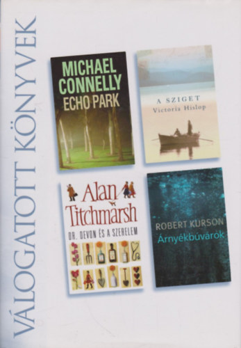 Conelly-Hislop-Kurson-Titchmarsh - Echo Park - A sziget - �rny�kb�v�rok - Dr. Devon �s a szerelem - Reader's Digest V�logatott K�nyvek