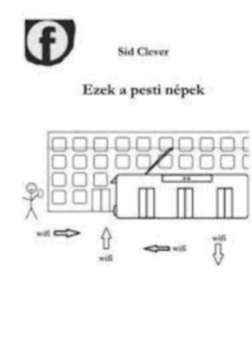 Sid Clever - Ezek a pesti npek