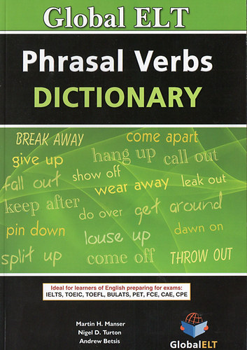 Andrew Betsis; Martin H. Manser; Nigel D. Turton - Phrasal Verbs Dictionary - Global ELT