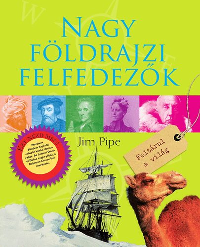 Jim Pipe - Nagy f�ldrajzi felfedez�k