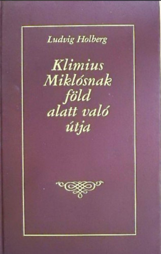 Ludvig Holberg - Klimius Mikl�snak f�ld alatt val� �tja