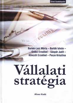 Czak�; G�sp�r; Bartek-Lesi; K�ncz�l; Bart�k - V�llalati strat�gia
