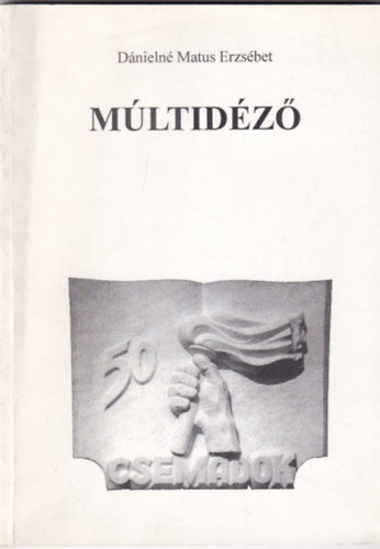 D�nieln� Matus Erzs�bet - M�ltid�z�