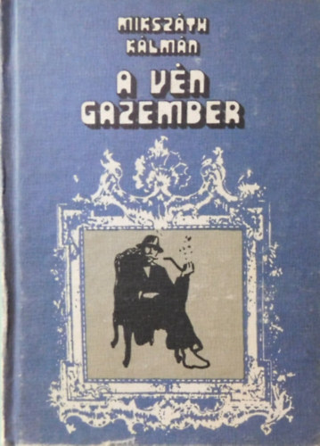 Mikszth Klmn - A vn gazember